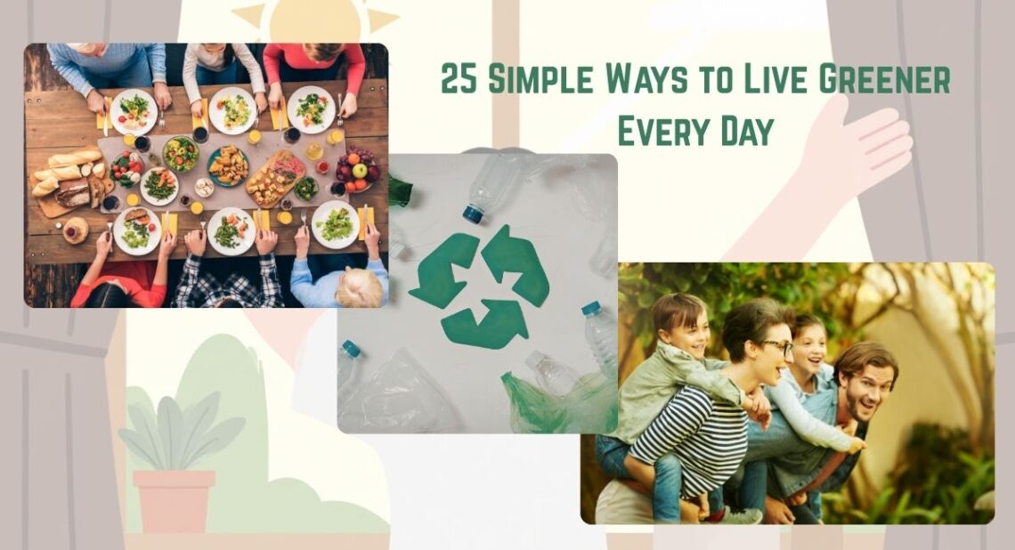 25 Simple Ways to Live Greener Every Day