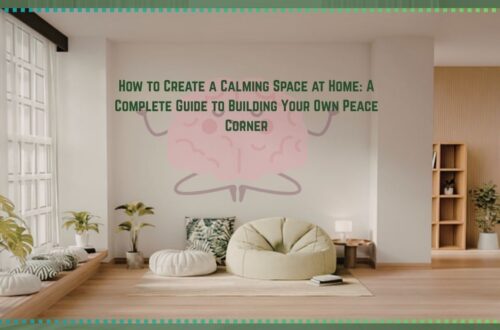 How to Create a Calming Space at Home